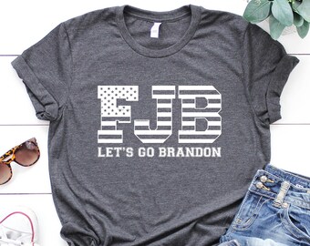 FJB T-Shirt, Let's Go Brandon, Anti Biden Tee