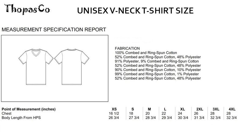 May include: A size chart for a unisex v-neck t-shirt. The chart shows the measurements in inches for chest and body length from the highest point of the shoulder for sizes XS, S, M, L, XL, 2XL, 3XL, and 4XL.