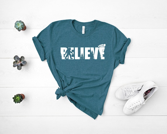 Bigfoot Believe T-Shirt, Funny Sasquatch, Hiking Tee