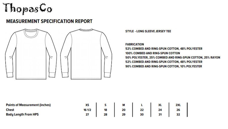 May include: A measurement chart for a long-sleeve jersey tee, showing the garment's chest and body length from the high point of shoulder measurements in inches for sizes XS, S, M, L, XL, and 2XL. The chart also lists the fabric composition for each size.