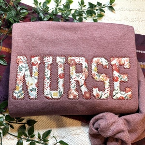 Nurse Crewneck, Embroidered Nurse Sweatshirt Floral Applique Sweatshirt, Nurse Crewneck, Gift for Nurse, Nurse Appreciation Gift