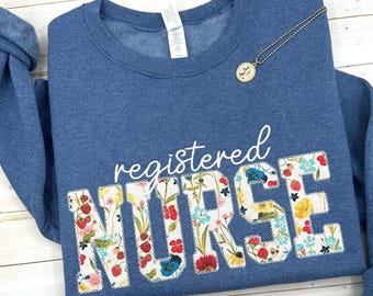 Registered Nurse Sweatshirt, Embroidered Wildflower Nurse Sweatshirt, Custom Nurse Sweatshirt, Nurse Graduation Sweatshirt, Gift for Nurse