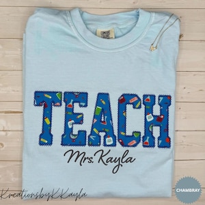 Embroidered Teach Shirt, Custom Teacher Applique Tee, Back to School Comfort Colors Shirt, Teacher Gift, Teacher Appreciation Shirt