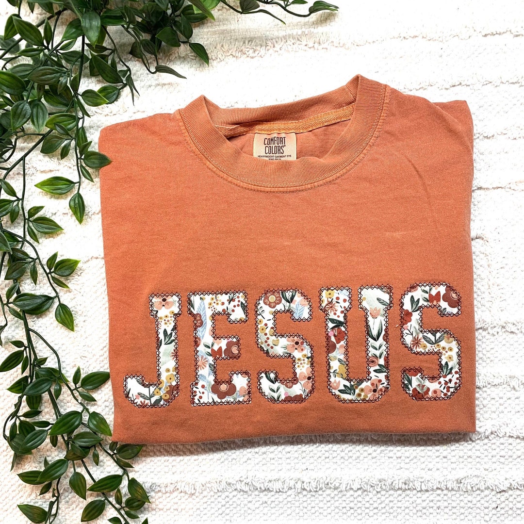 Embroidered Jesus Shirt, Jesus Floral Applique T Shirt, Comfort Color ...