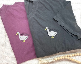 Embroidered Silly Goose Shirt, Funny Silly Goose T-Shirt, Trendy Silly Goose Tee, Unisex Shirt Comfort Colors Shirt, Gift for Animal Lover