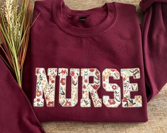 Nurse Sweatshirt, Custom Embroidered Nurse Sweatshirt, Flower Sweatshirt, New Nurse Crewneck, Gift for Nurse, Nurse Appreciation Gift