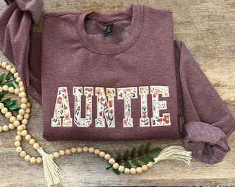 Auntie Embroidered Sweatshirt, Auntie Floral Applique Sweatshirt, Custom Auntie Sweatshirt, Gift For Aunt, New Auntie Gift, Auntie Crewneck