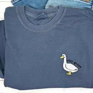 Embroidered Silly Goose Shirt, Funny Silly Goose T-Shirt, Trendy Silly Goose Tee, Unisex Shirt Comfort Colors Shirt, Gift for Animal Lover
