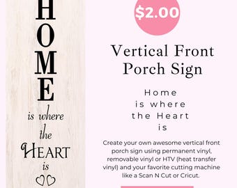 Vertical Front Porch Sign - Home is where the Heart is