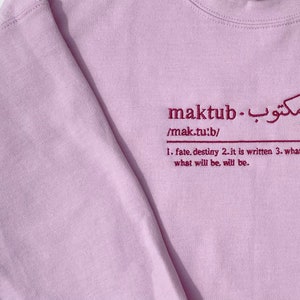 Embroidered MAKTUB / fate, destiny; it is written / definition sweatshirt