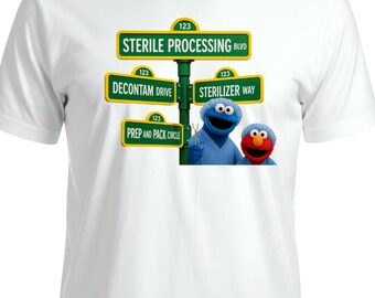 Sesame Street inspired Sterile Processing Shirt