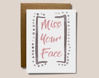 Miss Your Face | Minimal Blank Card for Someone Special that you want to see