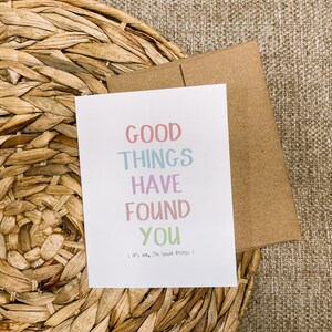 Funny Valentines Card Good Things Have Found You its me, I'm good things image 4