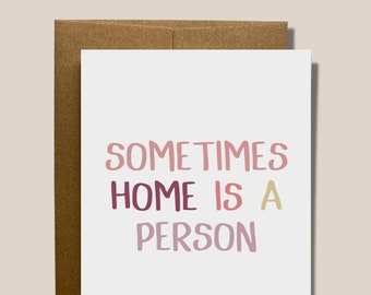 Sometimes Home is a Person | Sweet and Sassy Valentines and Anniversary Card | Cute Love Card