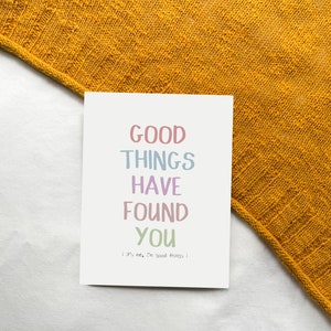 Funny Valentines Card Good Things Have Found You its me, I'm good things image 9