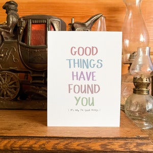 Funny Valentines Card Good Things Have Found You its me, I'm good things image 8