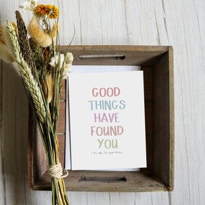 Funny Valentines Card Good Things Have Found You its me, I'm good things image 6