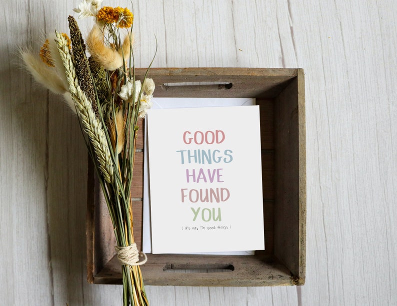 Funny Valentines Card Good Things Have Found You its me, I'm good things image 6