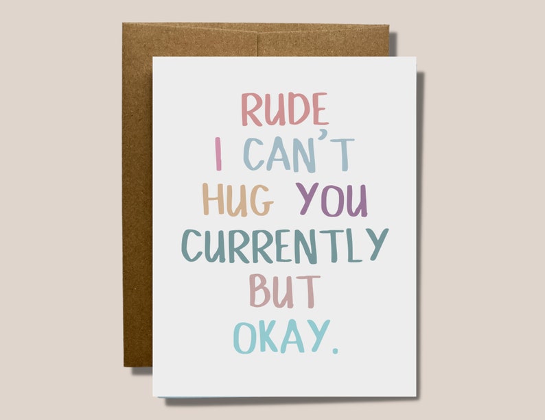 Miss You Card Rude I Can't Hug You Currently But Okay Minimal Blank Card for Someone Special image 1