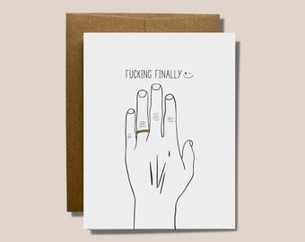 F*cking Finally - Put a Ring on It | Congratulations - Pop the Bubbly | Engagement Card