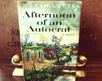Afternoon of an Autocrat A Novel Norah Lofts Doubleday 1956 1st US Edition HC/DJ red cloth cover vintage book historical fiction