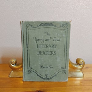 The Young and Fields Literary Readers Book Six, Ella F. Young and Walter T. Field, Ginn and Co. 1915, vintage gray schoolbook