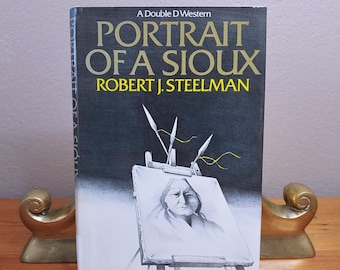Sitting Bull, Portrait of A Sioux, Robert J. Steelman, A Double D Western, HC/DJ, ex-library, 1976 1st Edition