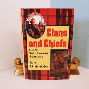 Clans and Chiefs, Celtic Tribalism in Scotland, Ian Grimble, HC/DJ, 1980 Barnes & Noble Books Scottish History, family research, illustrated