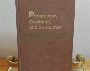 Prospector Cowhand and Sodbuster, Volume XI, The National Survey of Historic Sites and Buildings, National Park Service, 1967, vintage