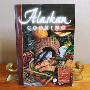 Alaskan Cooking, A Unique Cookbook, softcover booklet, 1995, Featuring Delicious Recipes & Scenic Photographs, vintage classic food