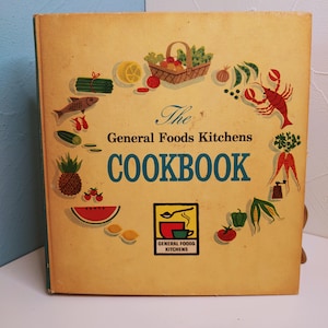 Vintage The General Foods Kitchens Cookbook, First Printing, 1959, Women of General Foods Kitchens, Random House, pretty hardcover cook book