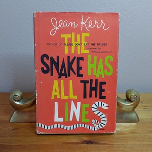 Jean Kerr, The Snake Has All the Lines, illustrated by Whitney Darrow, Jr. HC/DJ, 1960 1st Edition, Doubleday & Company, Inc., funny memoir