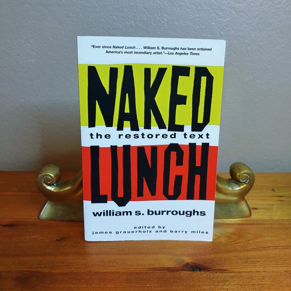 Naked Lunch, the Restored Text, William S. Burroughs, Ed. by James