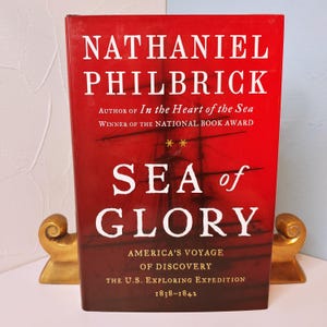 Nathaniel Philbrick, Sea of Glory, America&#39;s Voyage of Discovery, 1st Edition 2003, Viking/Penguin Book, HC/DJ, vintage book, explorations