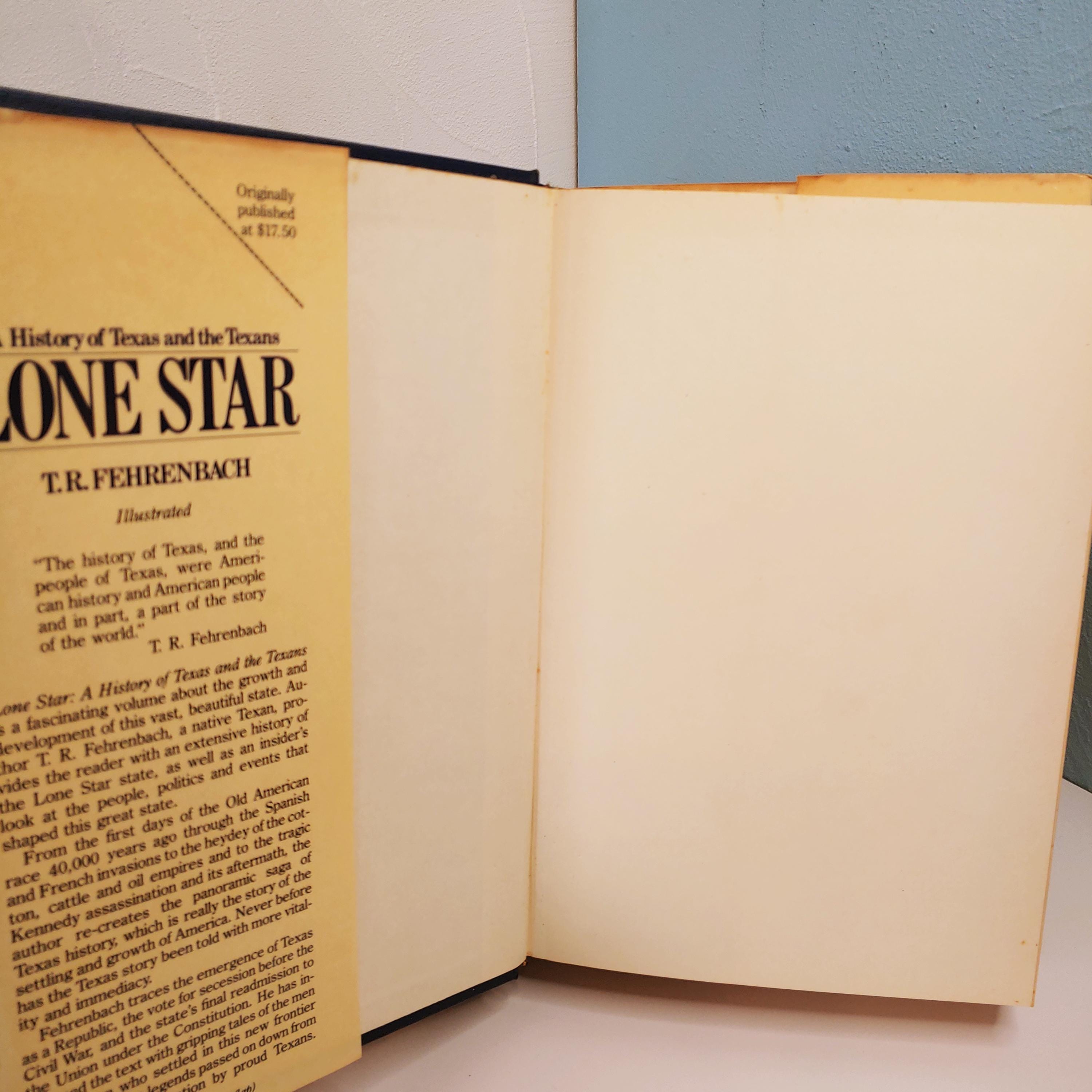 Lone Star, A History of Texas and the Texans, T. R. Fehrenbach, HC