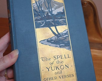 Robert Service, The Spell of the Yukon and Other Verses, Barse & Hopkins, 1915, beautiful high-quality antique book, vintage poetry book