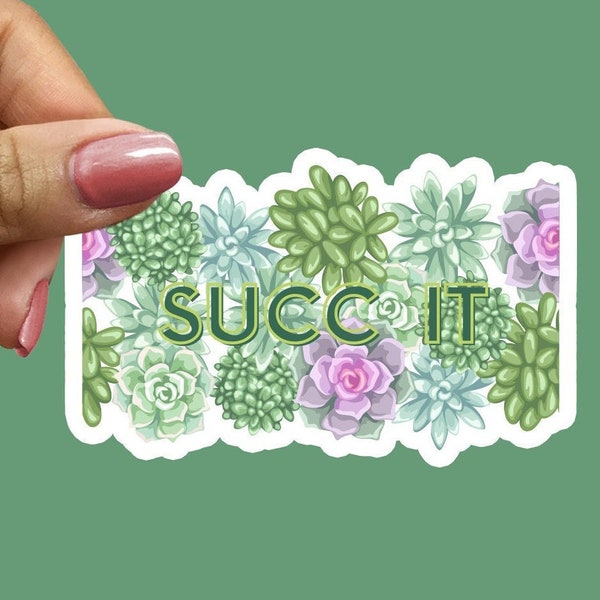 Sticker for Succulent Plant Lovers "Succ It", Party Gift idea for Crassulaceae and Cactus Fans