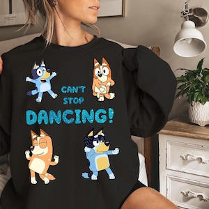 Blue Cant Stop Dancing Shirt Sweatshirt Birthday Party Tee Blue Dog All Characters Shirt Heleer Family Shirt Blue Cartoon Shirt Kids Adults