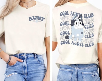 Blue Cool Aunt Club Shirt 2 sided Aunt Shirt Auntie Tee Blue Family Shirt Trendy Sweatshirt Gift for Auntie Blue Shirt Family Matching Shirt