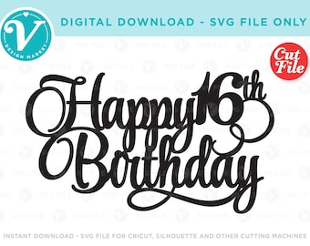 Free Free 290 Happy Sweet 16 Birthday Svg SVG PNG EPS DXF File