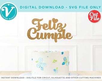 Feliz Cumple Cake Topper SVG | Décorations d'anniversaire (téléchargement numérique)