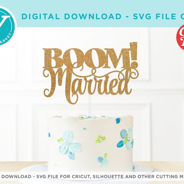 Elopement Wedding SVG file for Cricut | BOOM Married DIY Cake Toppers | Bridal Shower, Engagement, Wedding Party Decor