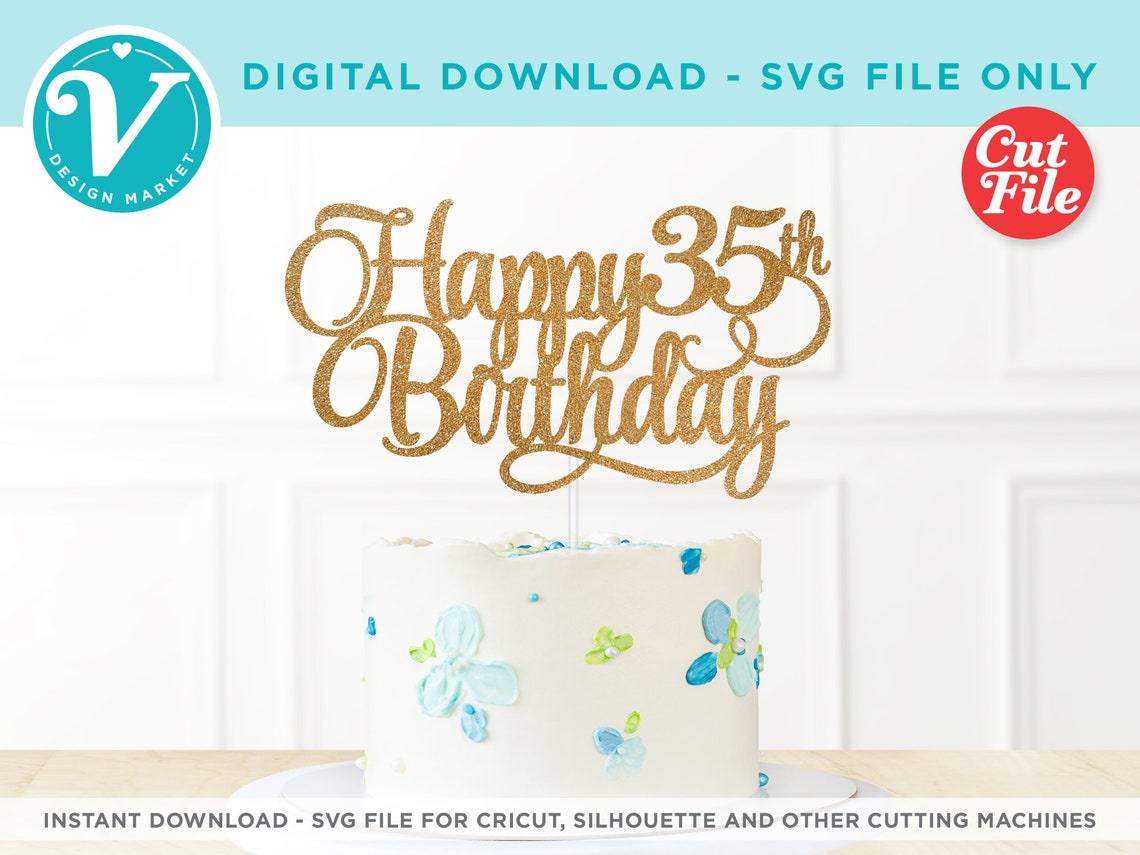 Happy 35th Birthday SVG File for Cricut | Happy Birthday Cut File DIY ...