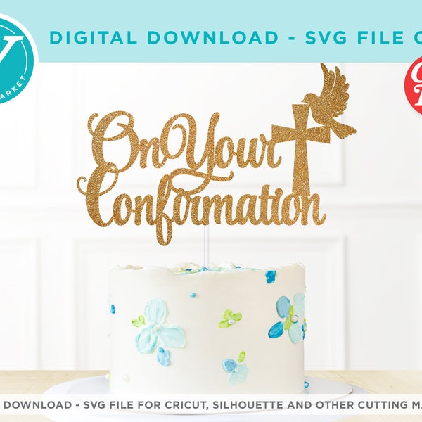 On Your Confirmation  | SVG file ONLY for Cricut and Silhouette or Laser | DIY Cake or cupcake Toppers