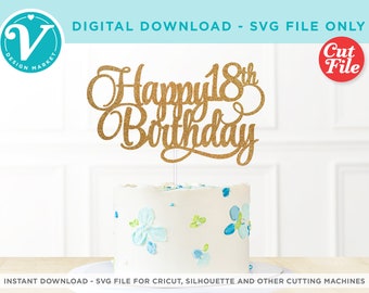 18e anniversaire de gâteau SVG | Décoration de fête DIY (téléchargement numérique)