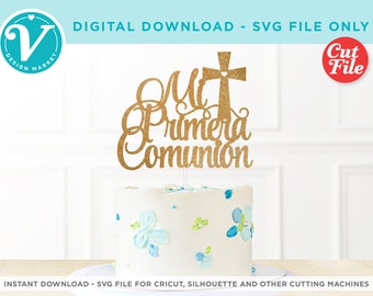 Mi Primera Comunión | First Holy Communion SVG file for Cricut |  DIY Cake Topper