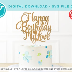Alles Gute zum Geburtstag meine Liebe | SVG-Datei NUR für Cricut und Silhouette oder Laser | DIY Kuchen Topper