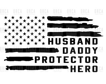Free Free 324 Husband Daddy Protector Hero Flag Svg SVG PNG EPS DXF File
