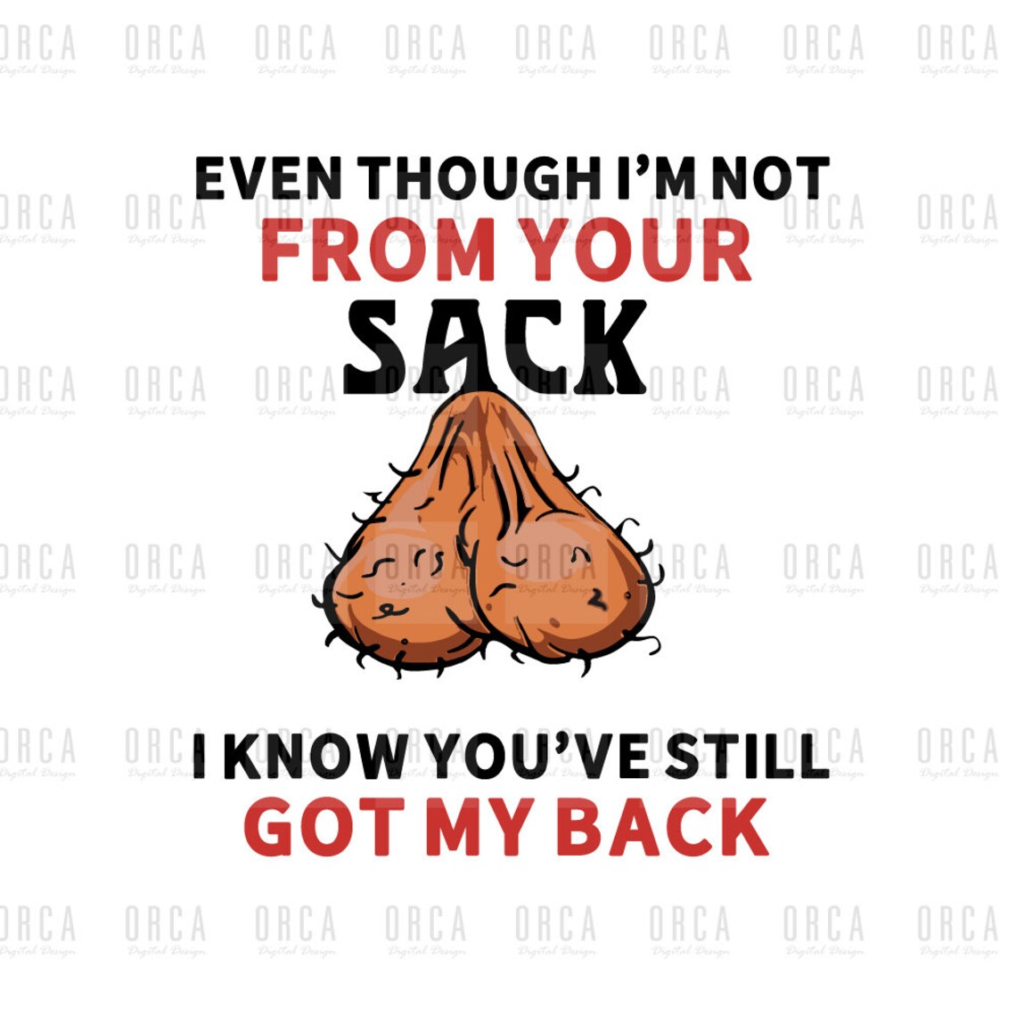 Even Though I'm Not From Your Sack svgfunny svg balls Etsy