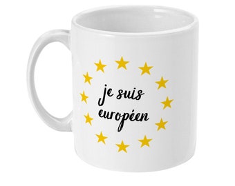 Je Suis Europeen Mug - french europe mug, pro eu mug, pro europe mug, anti brexit mug, brexit mug, I'm a european mug